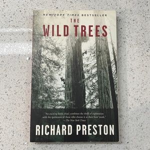 The Wild Trees by Richard Preston, Amazing Book In Great Condition